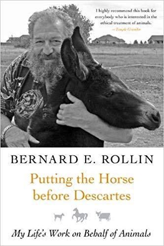 Putting the Horse before Descartes: My Life's Work on Behalf of Animals